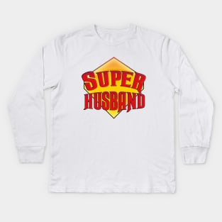 Super Husband Kids Long Sleeve T-Shirt